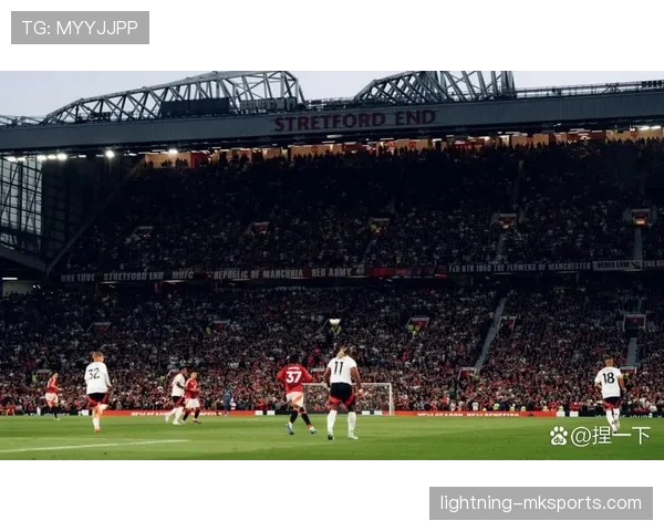 曼联迎回老特拉福德之王,球队状态回升重燃英超竞争力